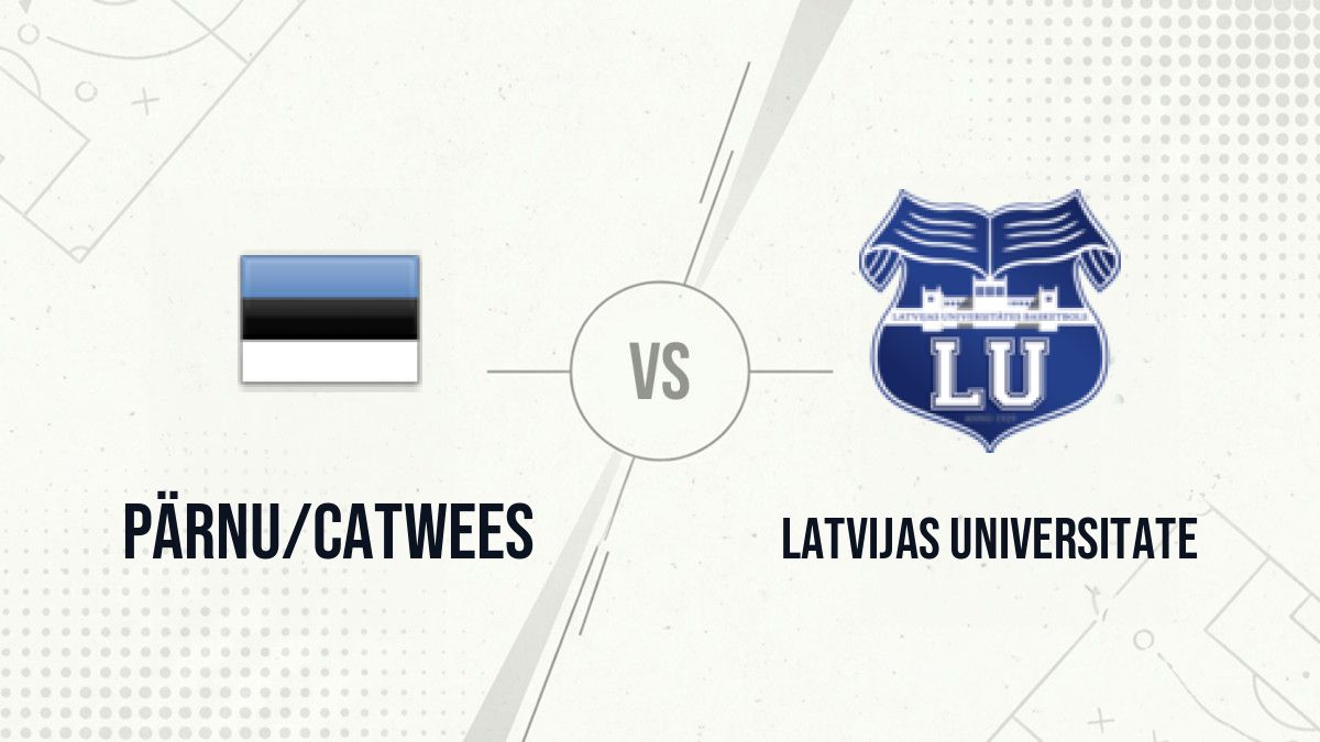 Pronostic Pärnu/Catwees Latvijas Universitate