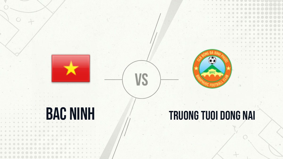 Pronostic Bac Ninh Truong Tuoi Dong Nai