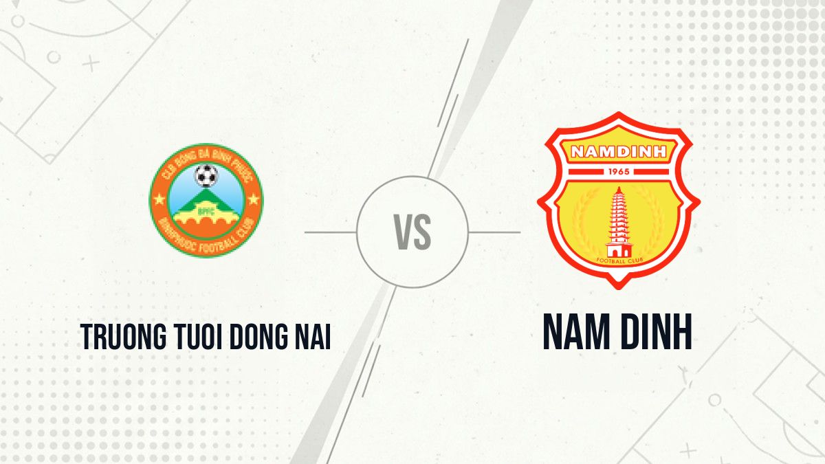 Pronostic Truong Tuoi Dong Nai Nam Dinh