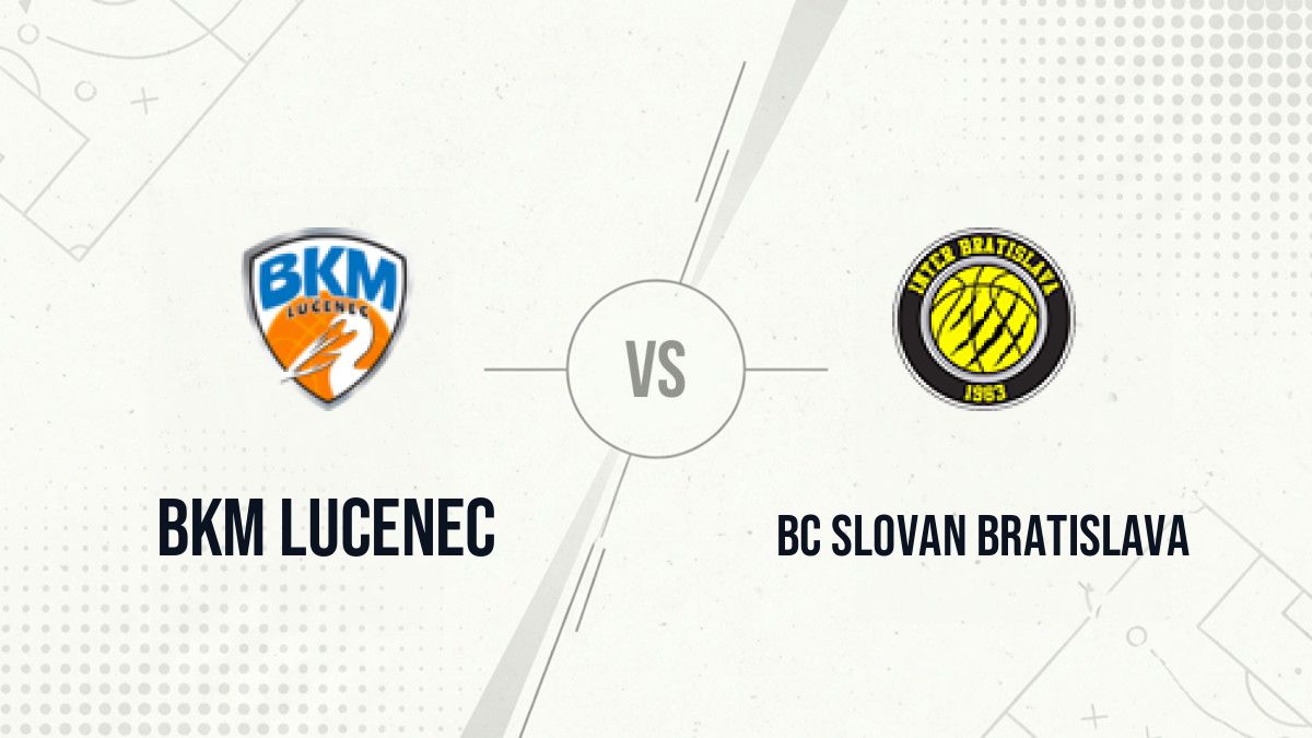 Pronostic BKM Lucenec BC Slovan Bratislava