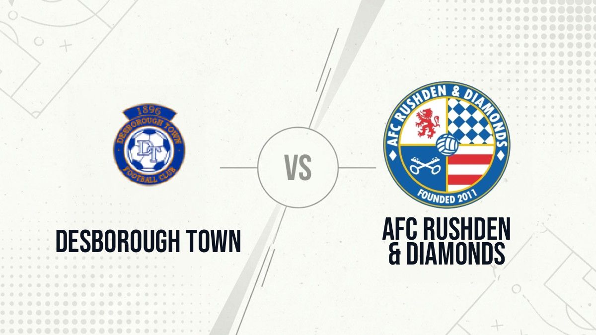 Pronostic Desborough Town AFC Rushden & Diamonds