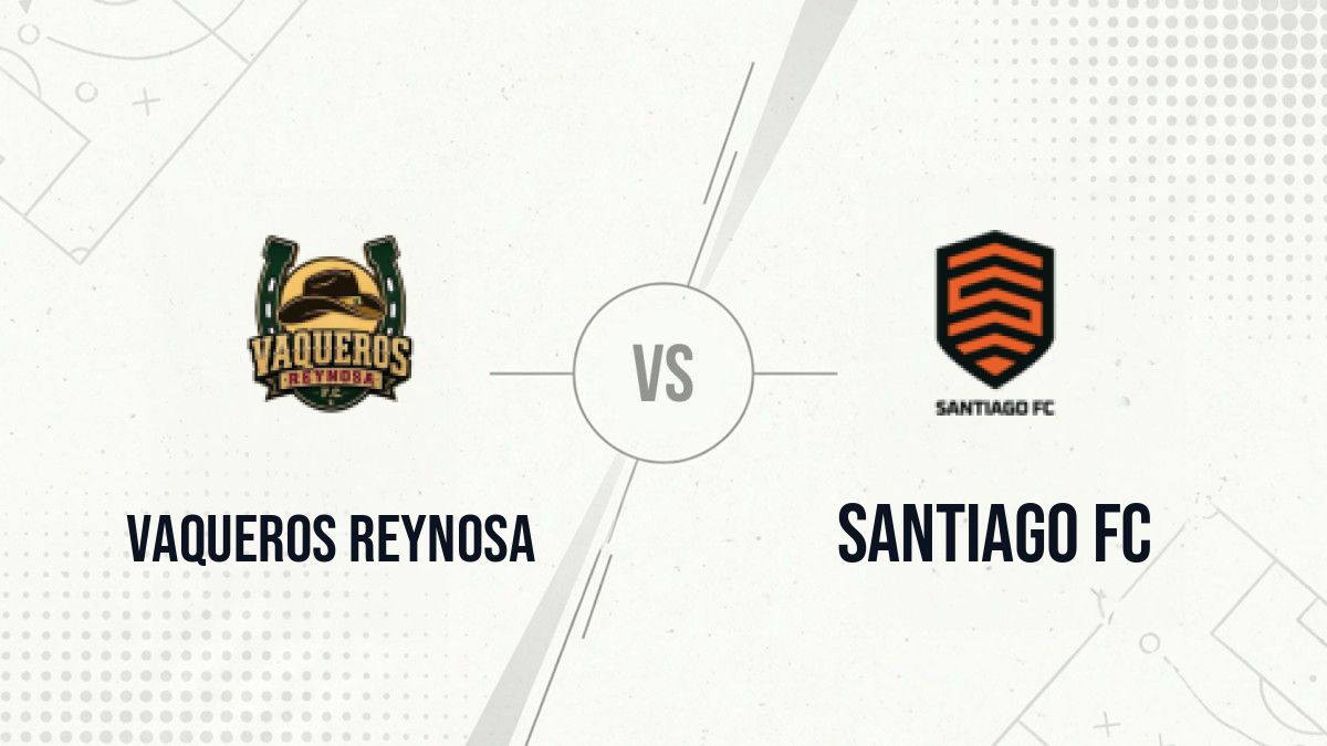 Pronostic Vaqueros Reynosa Santiago FC