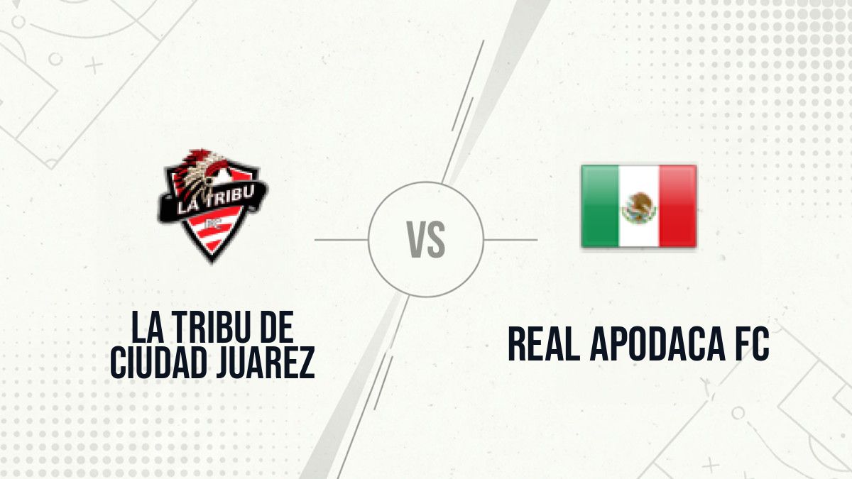 Pronostic La Tribu de Ciudad Juarez Real Apodaca FC