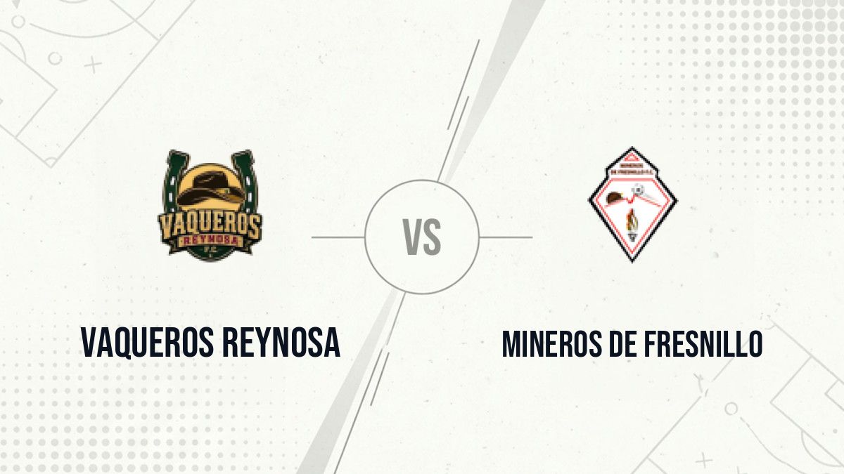 Pronostic Vaqueros Reynosa Mineros de Fresnillo
