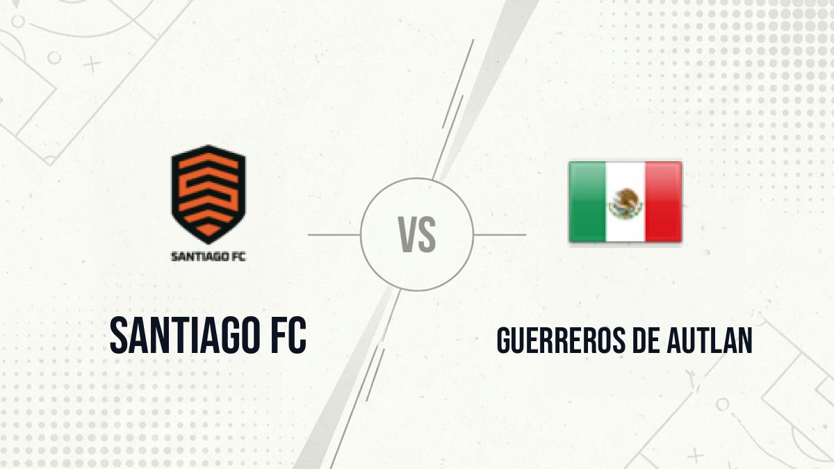 Pronostic Santiago FC Guerreros de Autlan