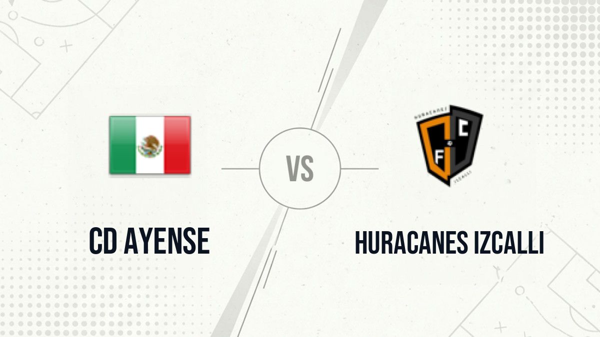 Pronostic CD Ayense Huracanes Izcalli
