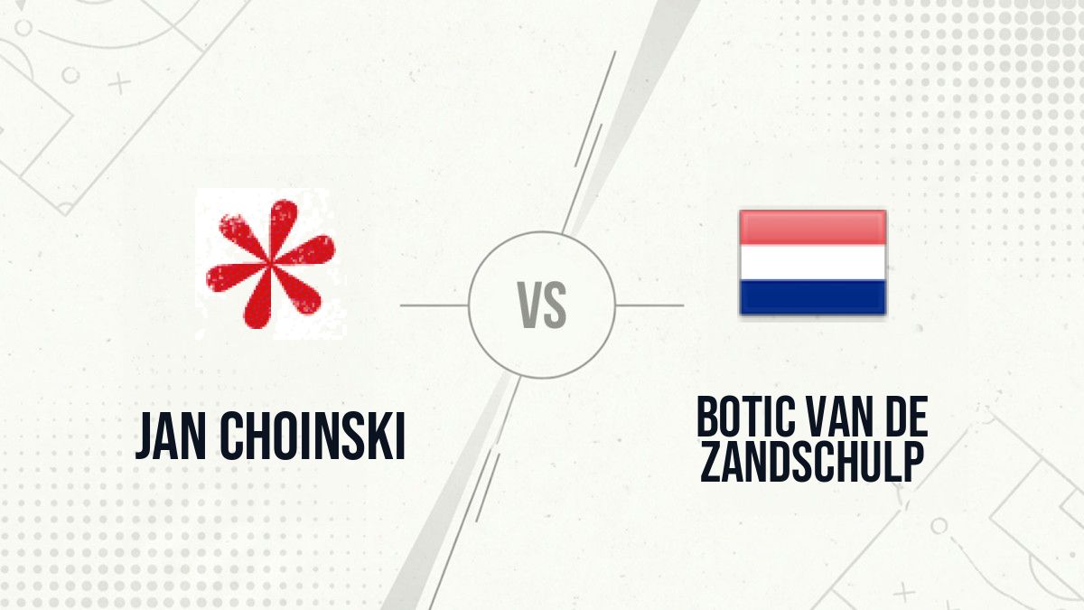 Pronostic Jan Choinski Botic van de Zandschulp