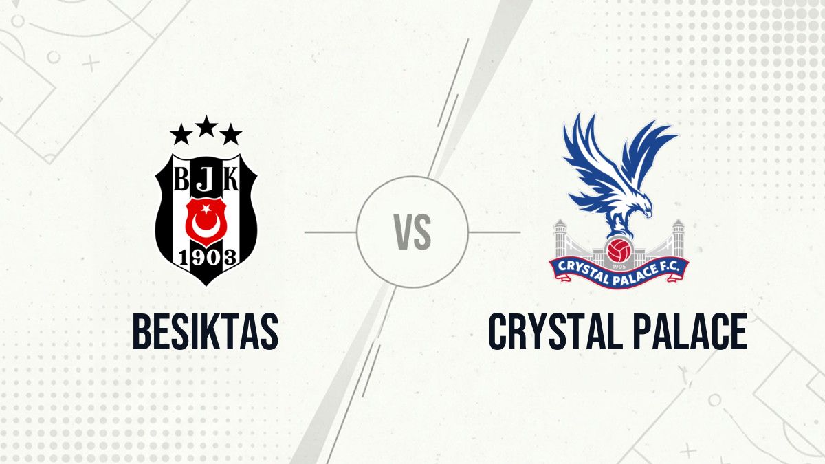 Pronostic Besiktas Crystal Palace