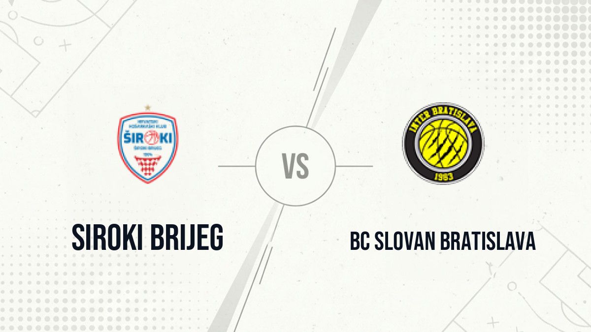 Pronostic Siroki Brijeg BC Slovan Bratislava