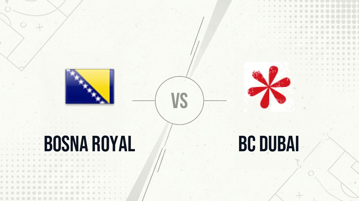 Pronostic Bosna Royal BC Dubai