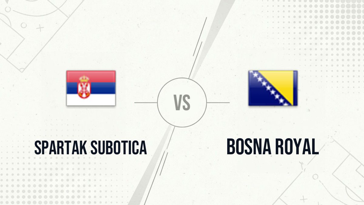 Pronostic Spartak Subotica Bosna Royal