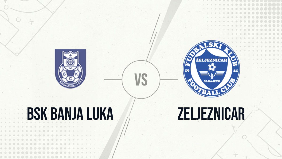 Pronostic BSK Banja Luka Zeljeznicar