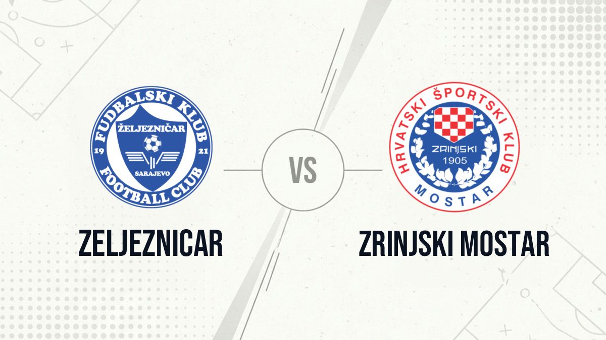 Pronostic Zeljeznicar Zrinjski Mostar