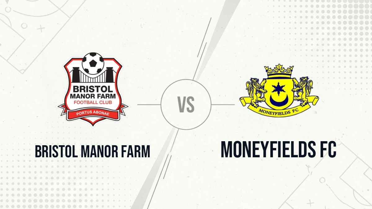 Pronostic Bristol Manor Farm Moneyfields FC