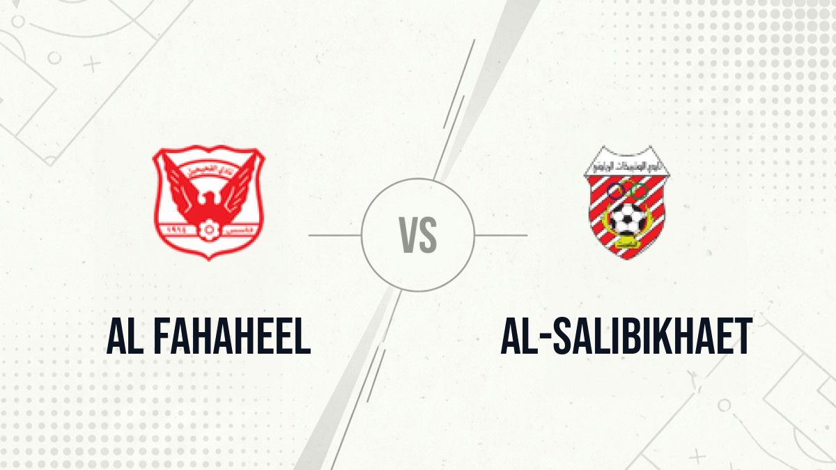 Pronostic Al Fahaheel Al-Salibikhaet