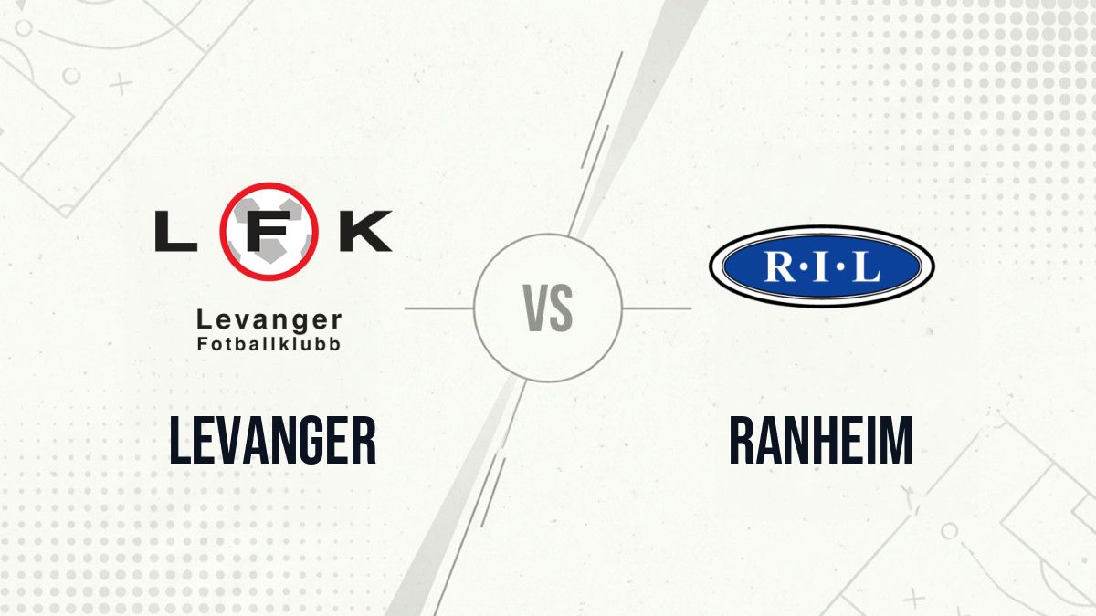 Pronostic Levanger Ranheim