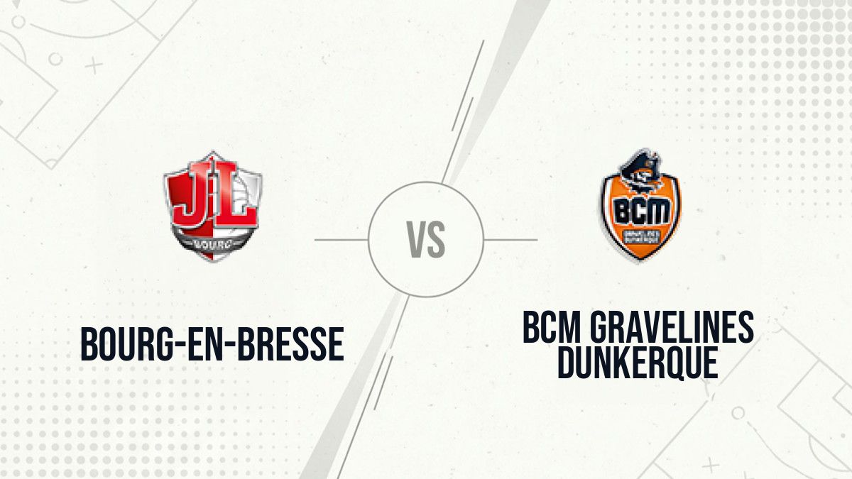 Pronostic Bourg-en-Bresse BCM Gravelines Dunkerque