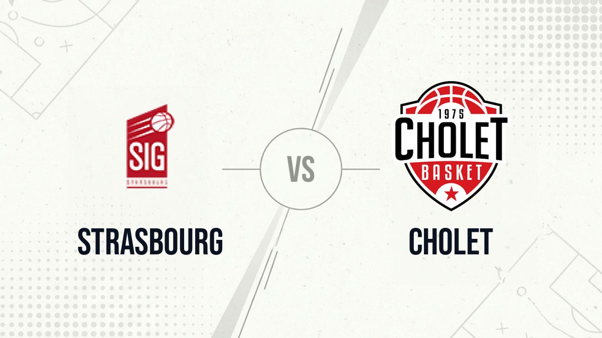 Pronostic Strasbourg Cholet