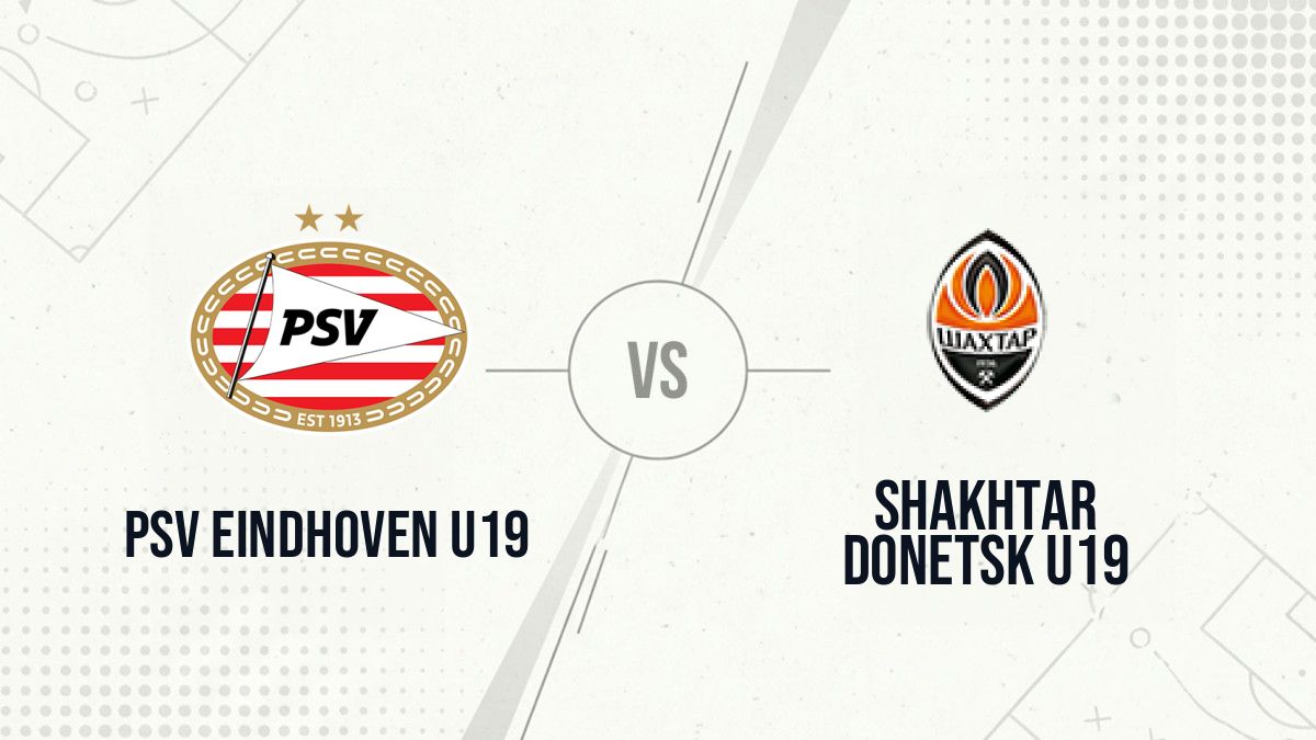 Pronostic PSV Eindhoven U19 Shakhtar Donetsk U19