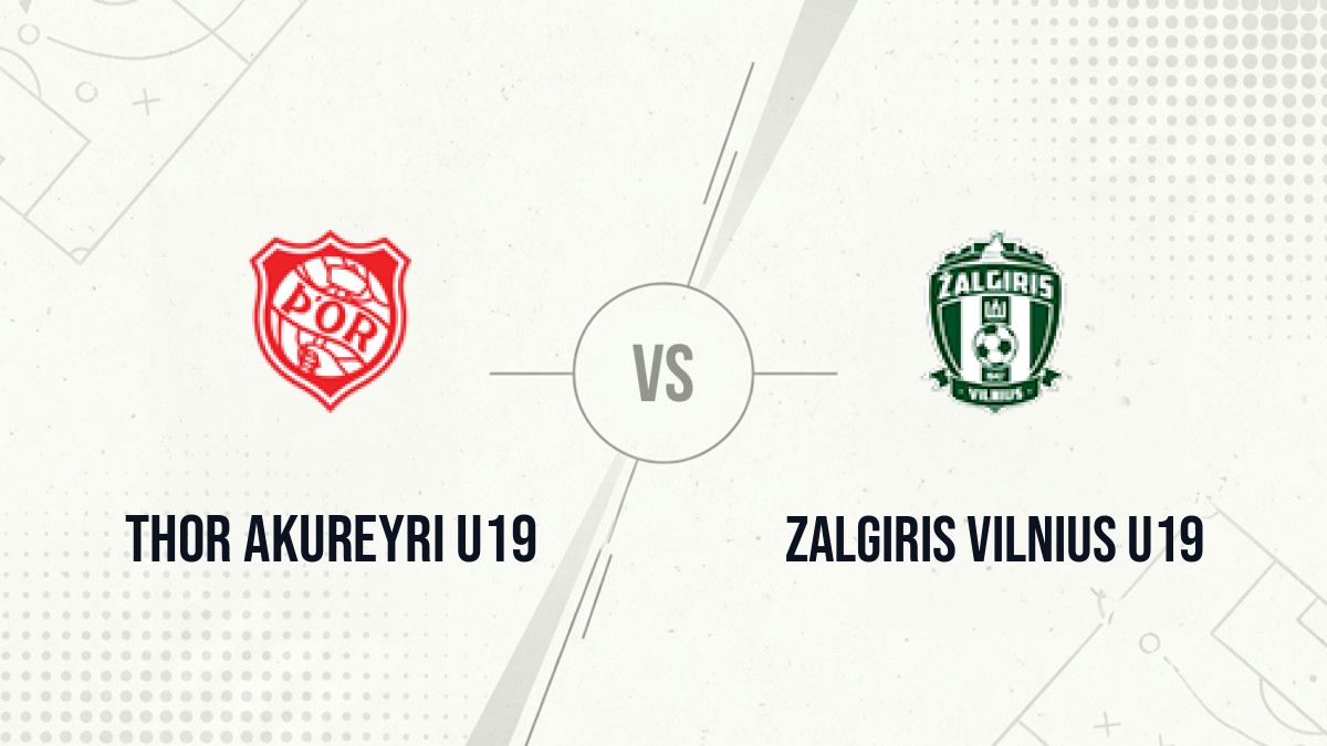 Pronostic Thor Akureyri U19 Zalgiris Vilnius U19