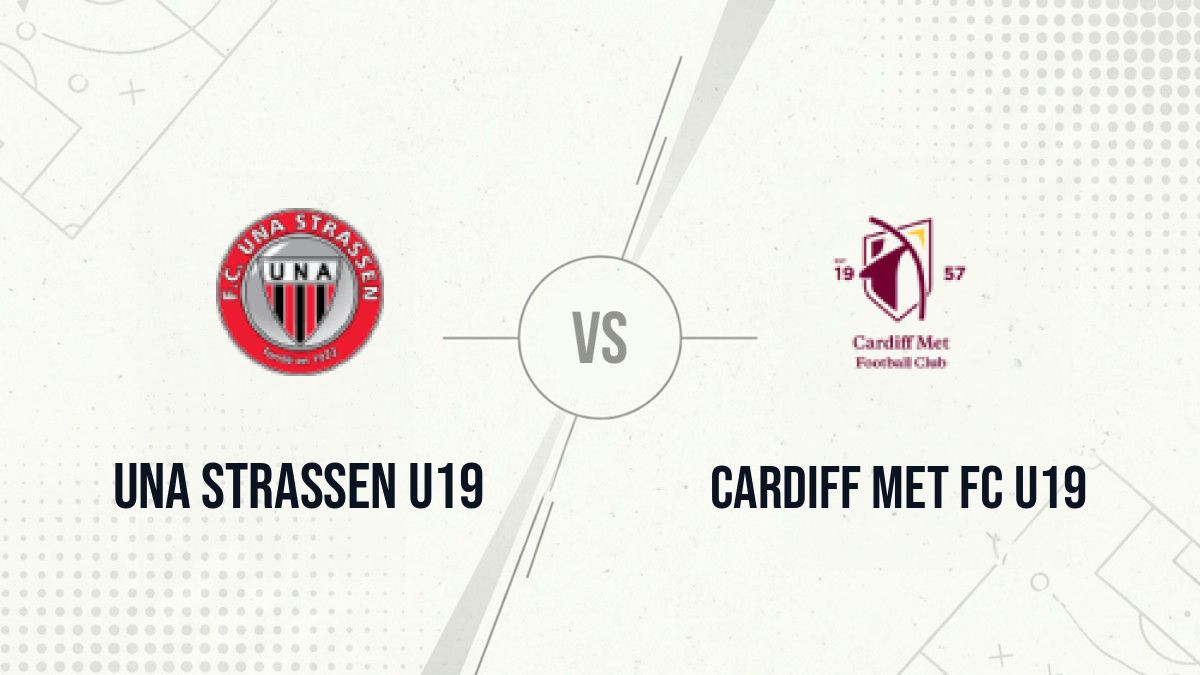 Pronostic Una Strassen U19 Cardiff Met FC U19