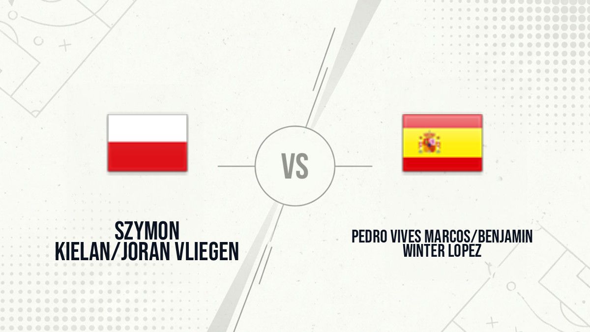 Pronostic Szymon Kielan/Joran Vliegen Pedro Vives Marcos/Benjamin Winter Lopez