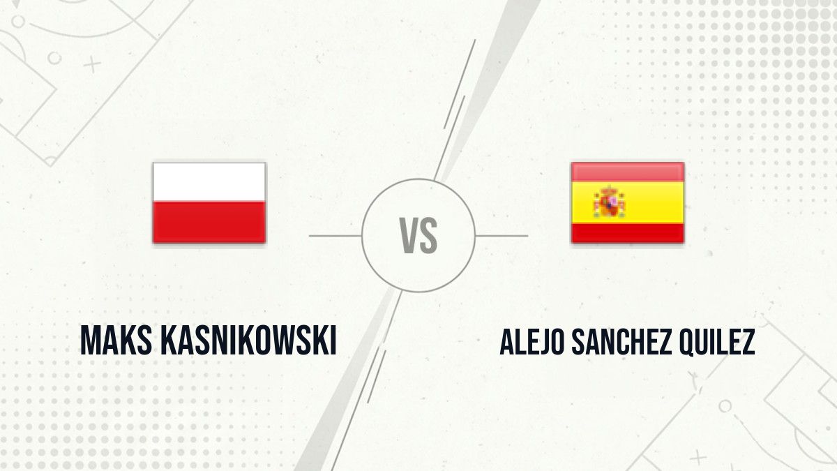 Pronostic Maks Kasnikowski Alejo Sanchez Quilez