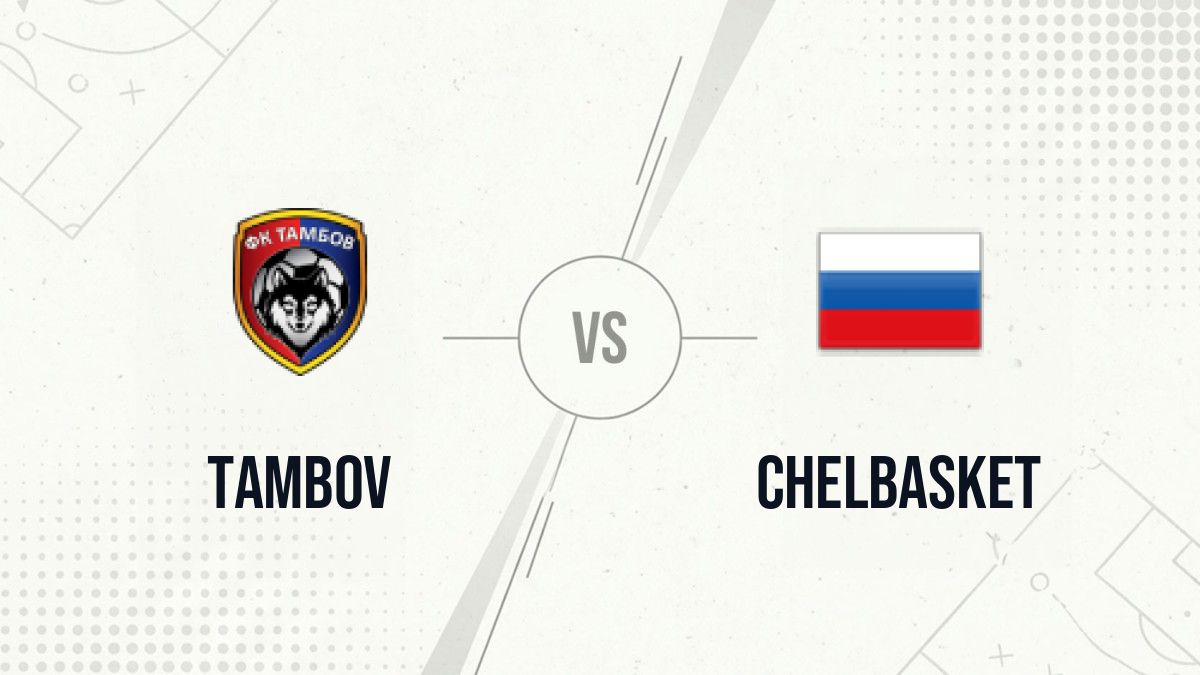Pronostic Tambov Chelbasket