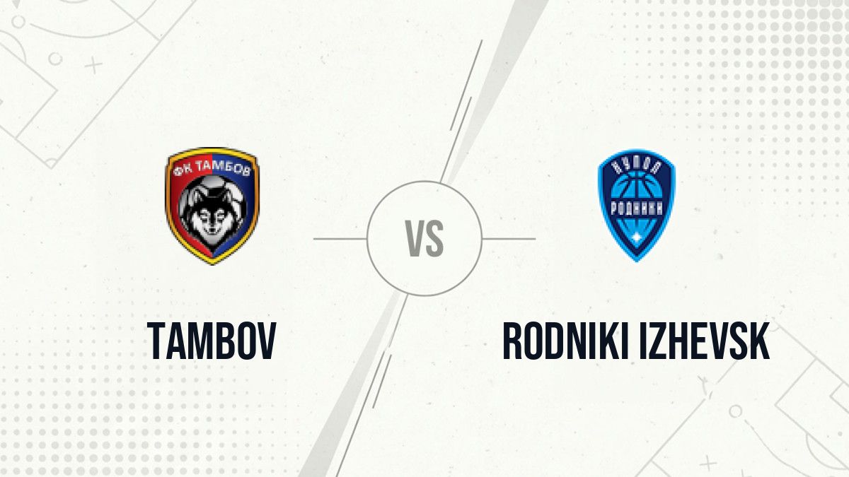 Pronostic Tambov Rodniki Izhevsk