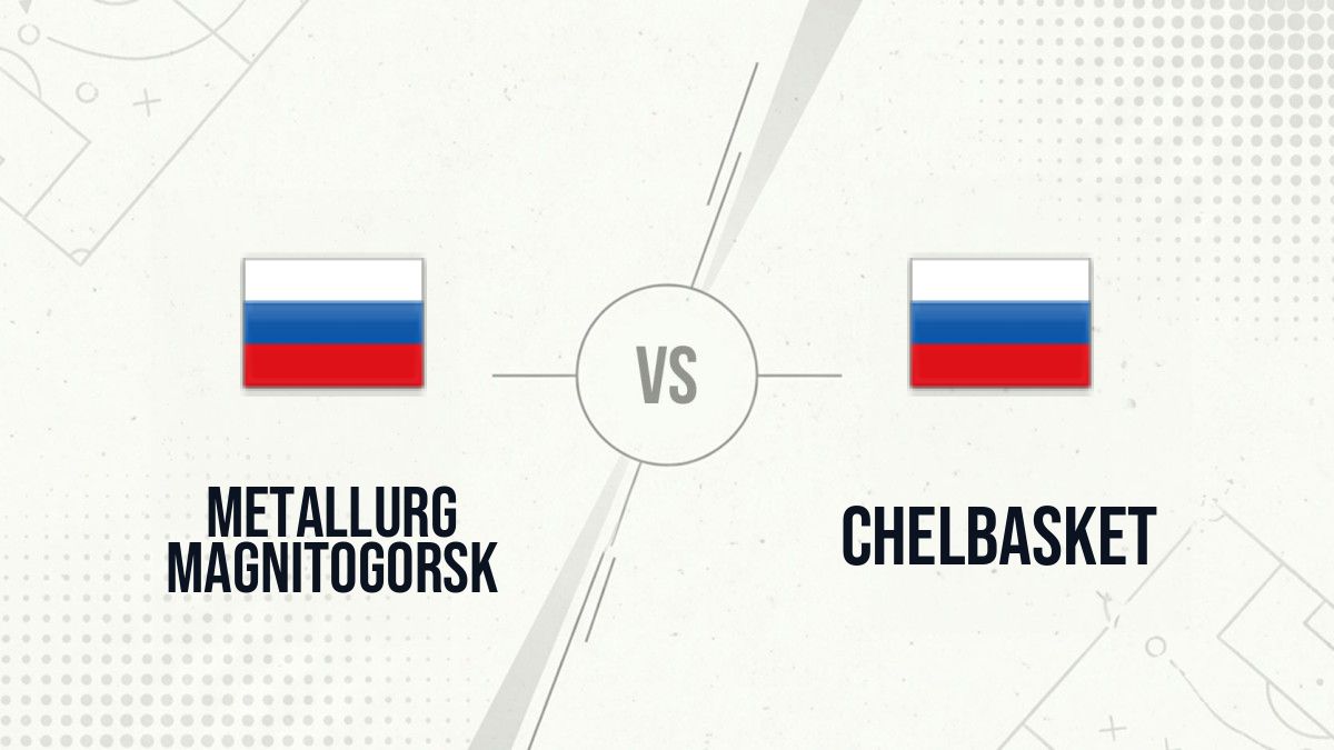 Pronostic Metallurg Magnitogorsk Chelbasket