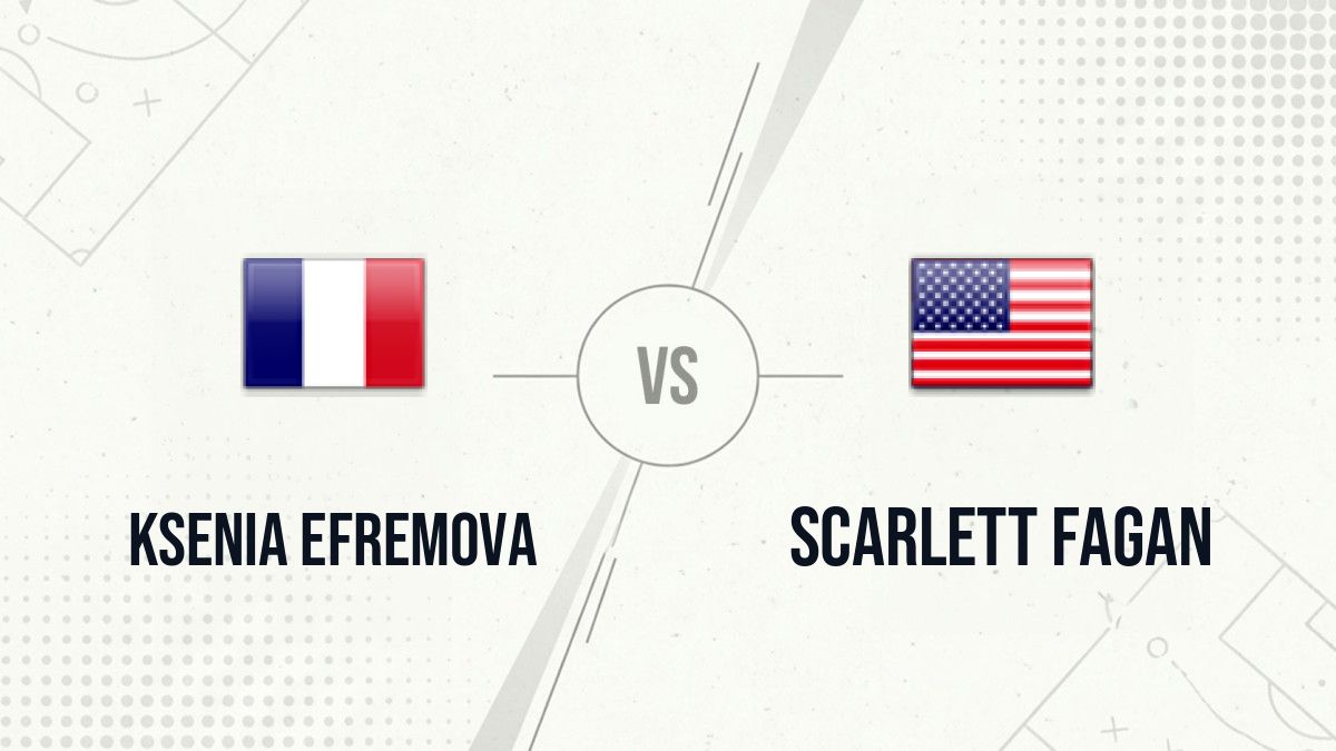 Pronostic Ksenia Efremova Scarlett Fagan