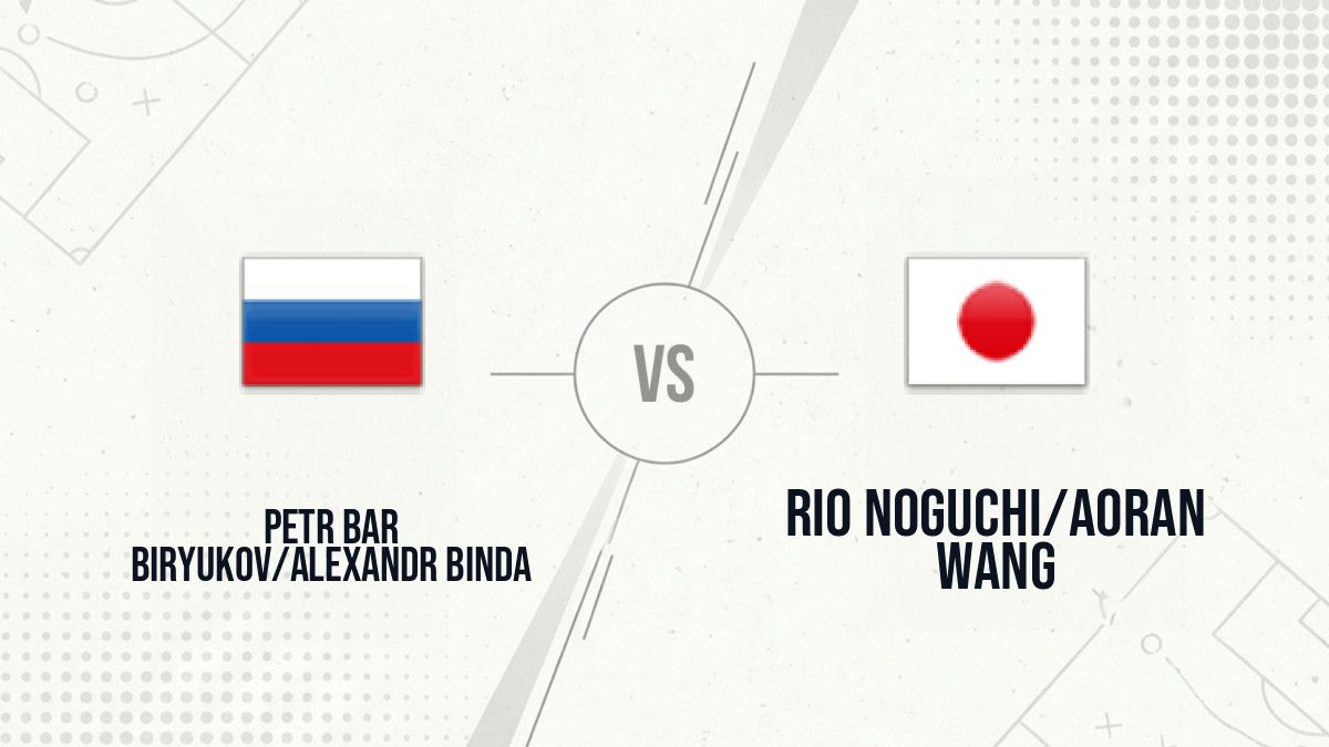 Pronostic Petr Bar Biryukov/Alexandr Binda Rio Noguchi/Aoran Wang