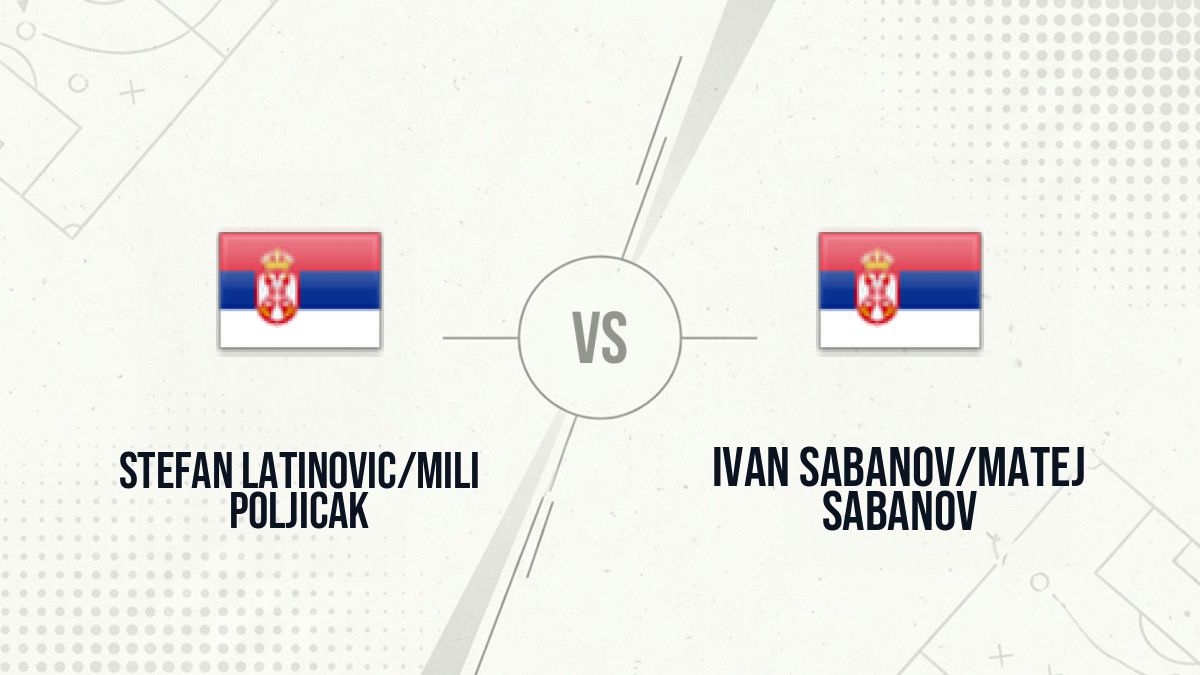 Pronostic Stefan Latinovic/Mili Poljicak Ivan Sabanov/Matej Sabanov