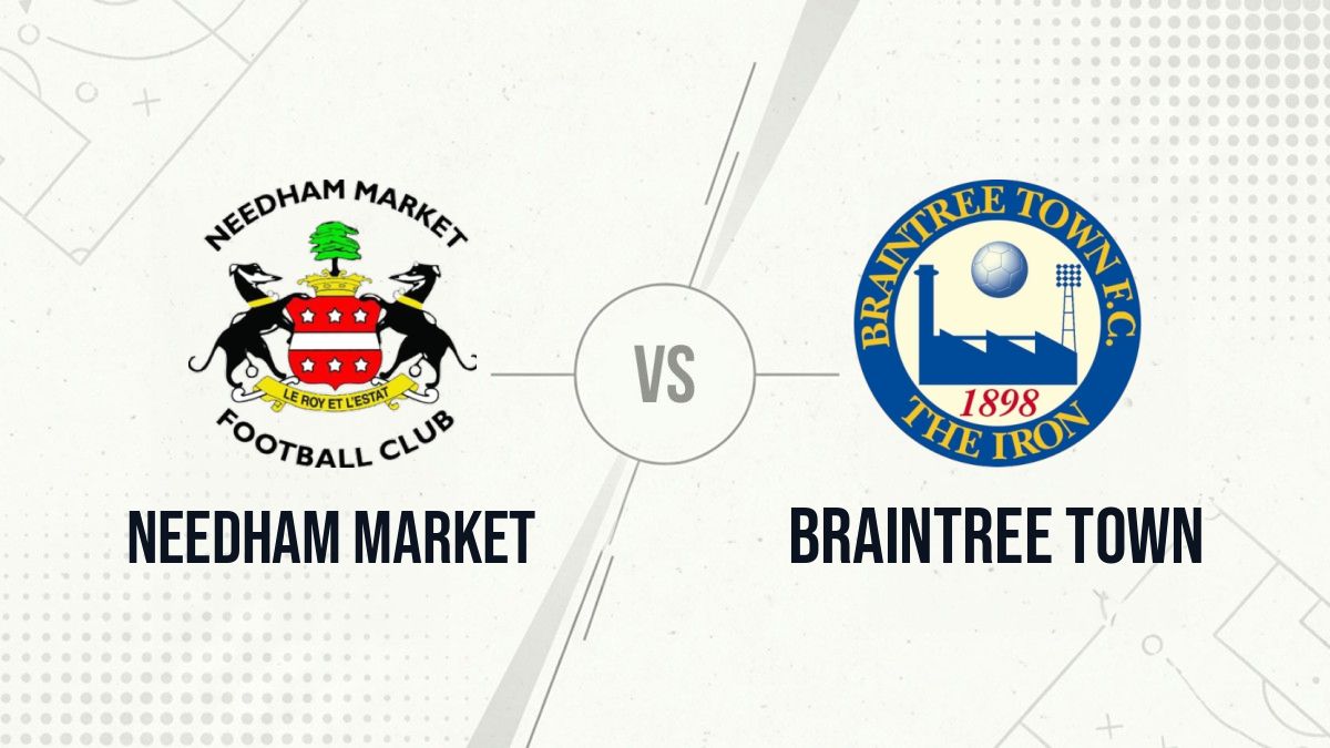Pronostic Needham Market Braintree Town