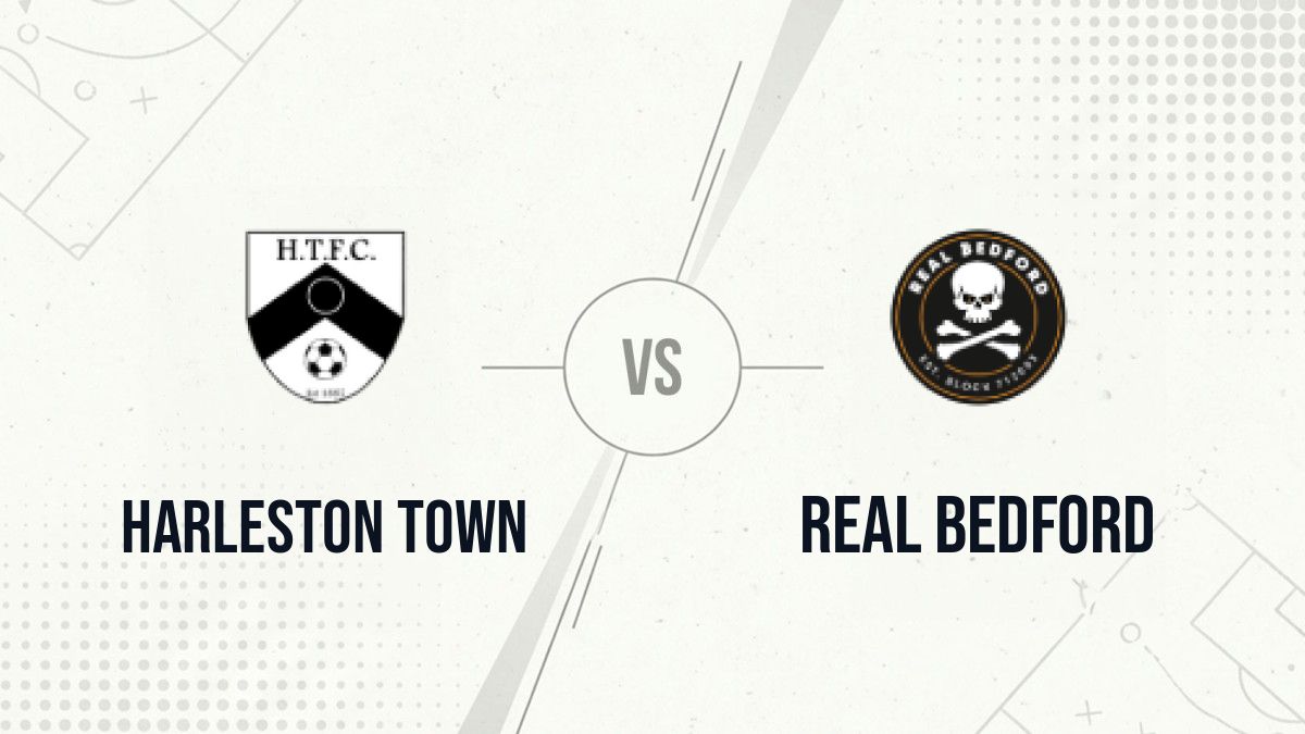 Pronostic Harleston Town Real Bedford