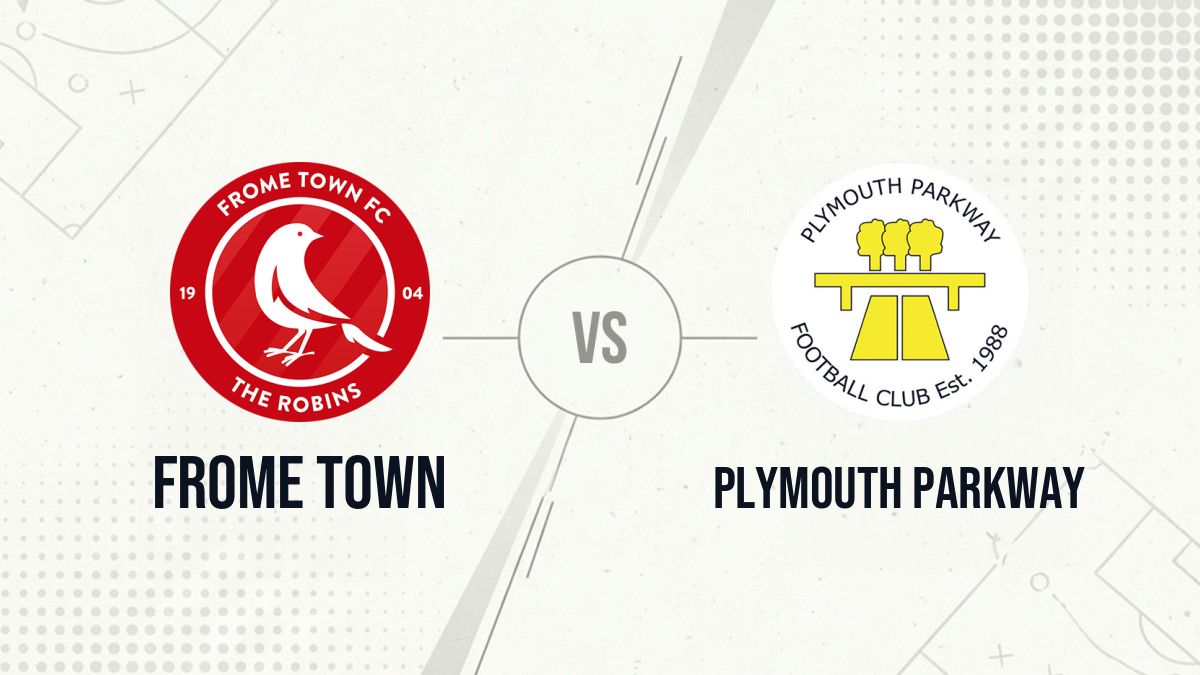 Pronostic Frome Town Plymouth Parkway