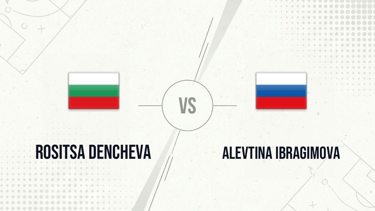 Pronostic Rositsa Dencheva Alevtina Ibragimova
