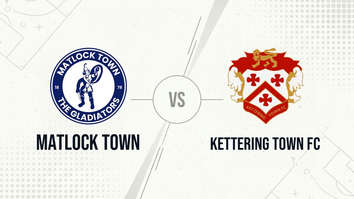 Pronostic Matlock Town Kettering Town FC