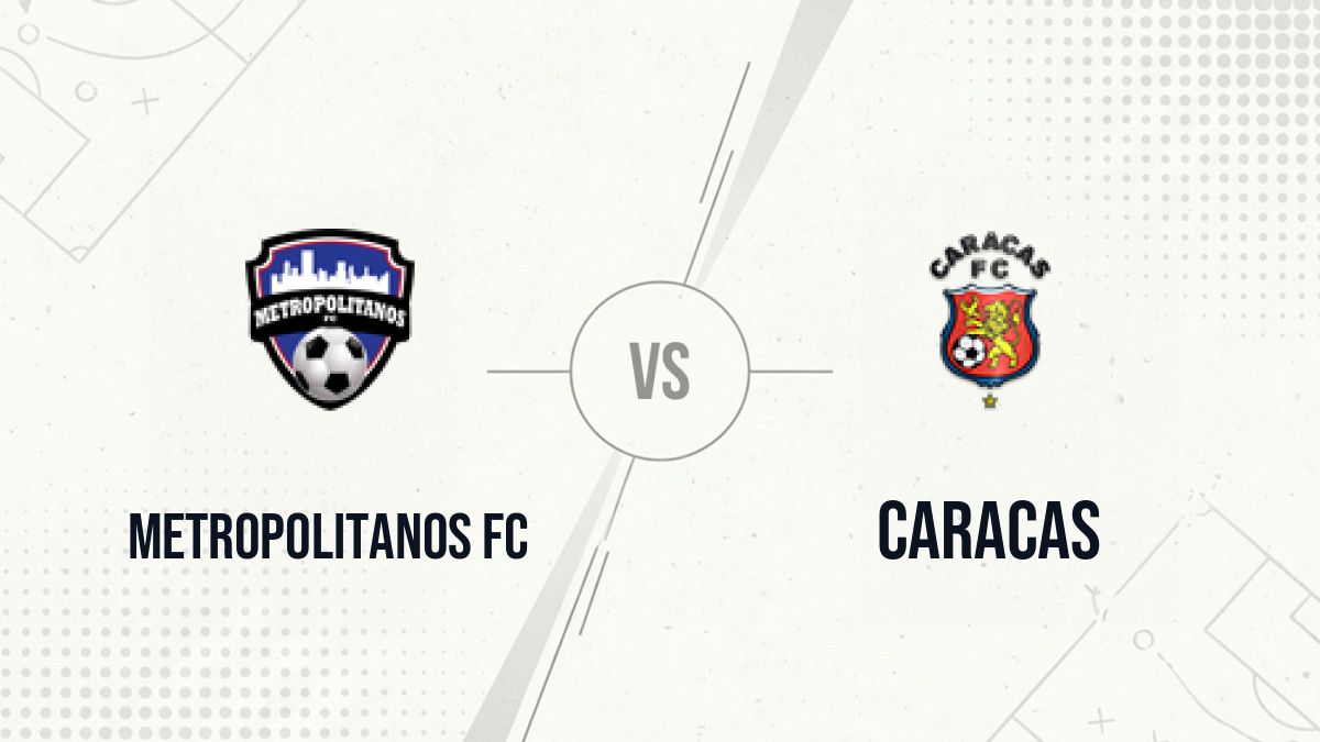 Pronostic Metropolitanos FC Caracas