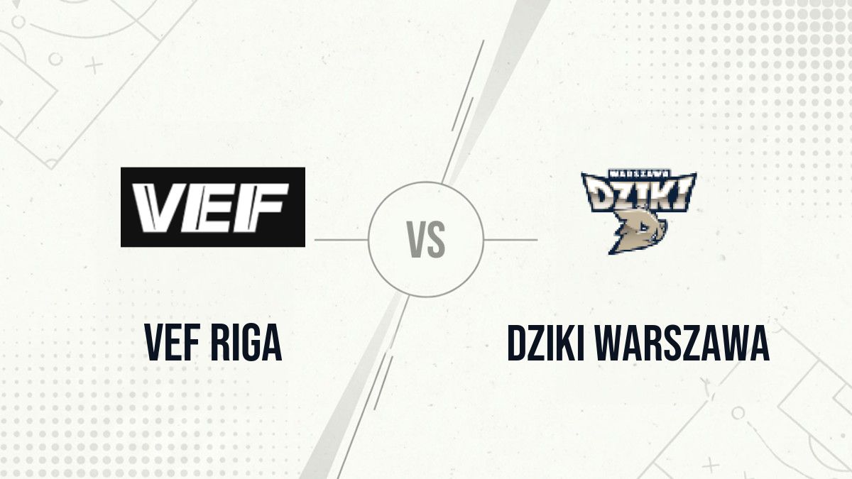Pronostic VEF Riga Dziki Warszawa