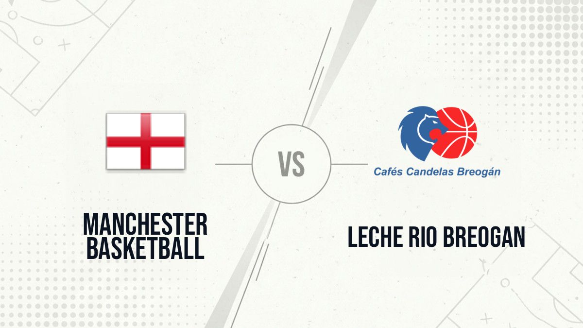 Pronostic Manchester Basketball Leche Rio Breogan