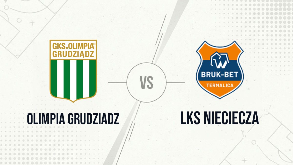 Pronostic Olimpia Grudziadz LKS Nieciecza