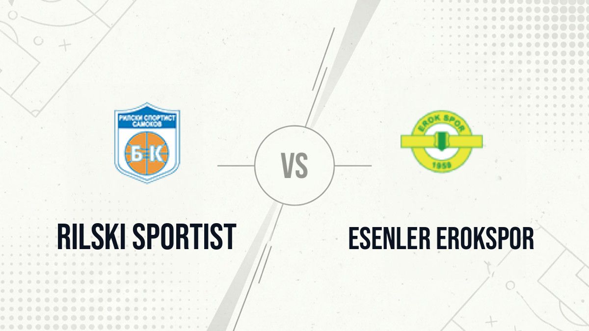Pronostic Rilski Sportist Esenler Erokspor
