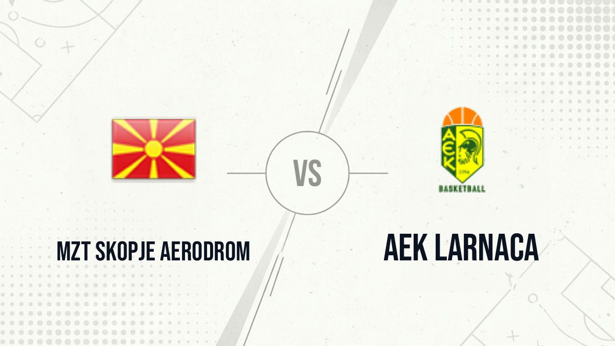 Pronostic MZT Skopje Aerodrom AEK Larnaca