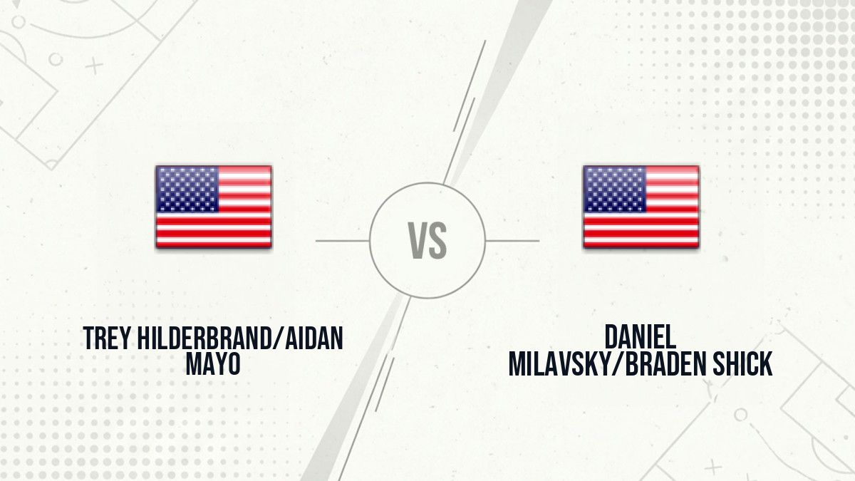 Pronostic Trey Hilderbrand/Aidan Mayo Daniel Milavsky/Braden Shick