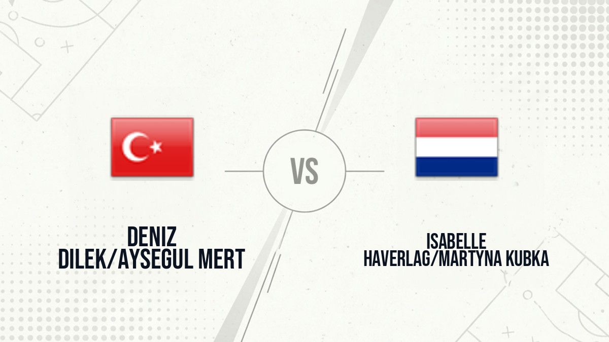 Pronostic Deniz Dilek/Aysegul Mert Isabelle Haverlag/Martyna Kubka