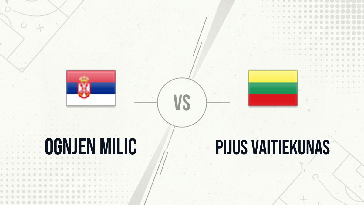 Pronostic Ognjen Milic Pijus Vaitiekunas