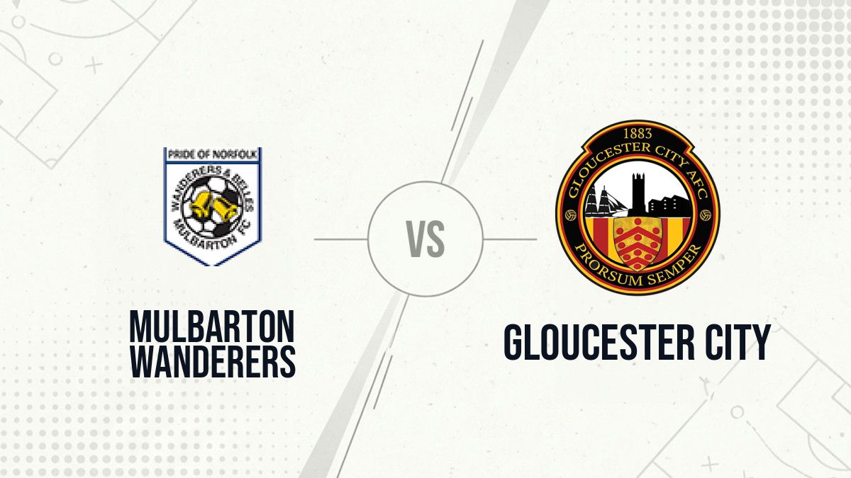 Pronostic Mulbarton Wanderers Gloucester City