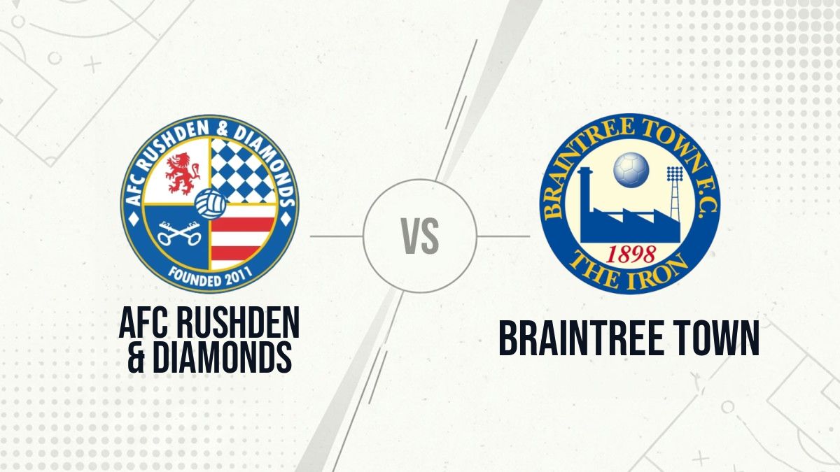 Pronostic AFC Rushden & Diamonds Braintree Town