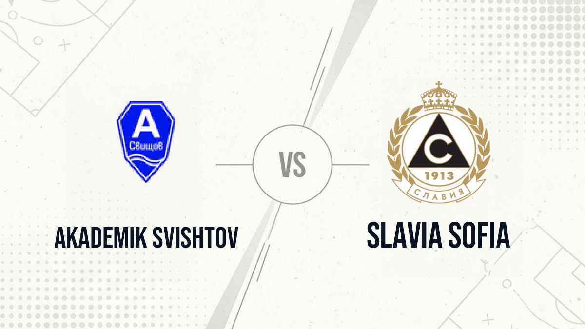 Pronostic Akademik Svishtov Slavia Sofia
